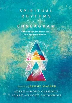 Duchowe rytmy dla Enneagramu: Podręcznik harmonii i transformacji - Spiritual Rhythms for the Enneagram: A Handbook for Harmony and Transformation