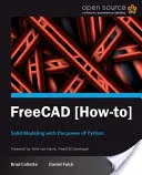 FreeCAD: Modelowanie bryłowe z mocą Pythona dzięki tej książce i ebookowi. - FreeCAD: Solid Modeling with the power of Python with this book and ebook.