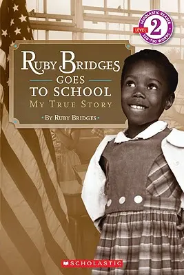 Ruby Bridges idzie do szkoły: Moja prawdziwa historia - Ruby Bridges Goes to School: My True Story