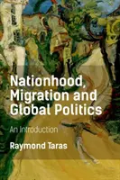 Narodowość, migracja i polityka globalna: Wprowadzenie - Nationhood, Migration and Global Politics: An Introduction