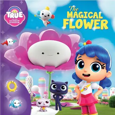 Prawda i Tęczowe Królestwo: Magiczny kwiat - True and the Rainbow Kingdom: The Magical Flower