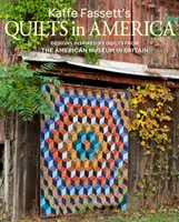 Kaffe Fassett's Quilts in America: Projekty inspirowane zabytkowymi kołdrami z Muzeum Amerykańskiego w Wielkiej Brytanii - Kaffe Fassett's Quilts in America: Designs Inspired by Vintage Quilts from the American Museum in Britain