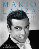 Mario Lanza, życie w obrazach - Mario Lanza, a Life in Pictures