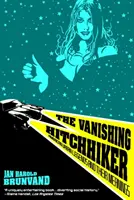 Znikający autostopowicz: amerykańskie legendy miejskie i ich znaczenie - The Vanishing Hitchhiker: American Urban Legends and Their Meanings