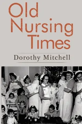 Dawne czasy pielęgniarstwa - Old Nursing Times