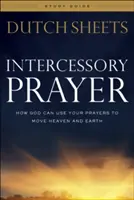 Przewodnik do studiowania modlitwy wstawienniczej: Jak Bóg może wykorzystać twoje modlitwy, by poruszyć niebo i ziemię - Intercessory Prayer Study Guide: How God Can Use Your Prayers to Move Heaven and Earth