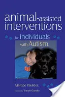 Interwencje z udziałem zwierząt dla osób z autyzmem - Animal-Assisted Interventions for Individuals with Autism