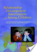 Interwencja w rozwój relacji z małymi dziećmi: Ćwiczenia rozwoju społecznego i emocjonalnego dla dzieci z zespołem Aspergera, autyzmem, Pdd i Nld - Relationship Development Intervention with Young Children: Social and Emotional Development Activities for Asperger Syndrome, Autism, Pdd and Nld