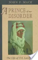 Książę naszego nieporządku: Życie T. E. Lawrence'a - Prince of Our Disorder: The Life of T. E. Lawrence