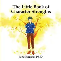 Mała księga mocnych stron charakteru - The Little Book of Character Strengths