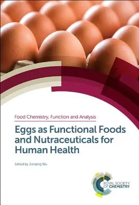 Jaja jako żywność funkcjonalna i nutraceutyki dla zdrowia człowieka - Eggs as Functional Foods and Nutraceuticals for Human Health