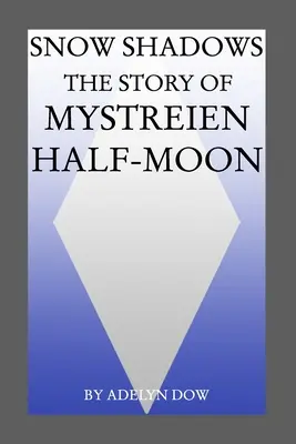 Śnieżne cienie - Snow Shadows