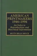 Amerykańscy drukarze, 1946-1996: Indeks reprodukcji i informacji biokrytycznych - American Printmakers, 1946-1996: An Index to Reproductions and Biocritical Information