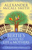 Przewodnik Bertiego po życiu i matkach - Bertie's Guide to Life and Mothers