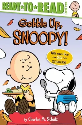 Gobble Up, Snoopy!: Gotowy do czytania, poziom 2 - Gobble Up, Snoopy!: Ready-To-Read Level 2