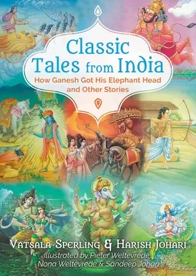 Klasyczne opowieści z Indii: Jak Ganeś dostał głowę słonia i inne opowieści - Classic Tales from India: How Ganesh Got His Elephant Head and Other Stories