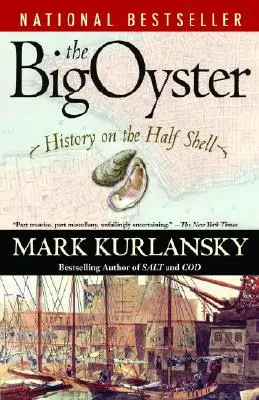 Wielka ostryga: Historia na pół skorupki - The Big Oyster: History on the Half Shell