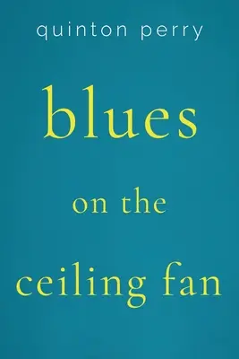 Blues na wentylatorze sufitowym - Blues on The Ceiling Fan