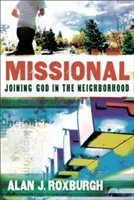 Misyjność: Dołącz do Boga w sąsiedztwie - Missional: Joining God in the Neighborhood