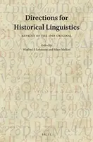 Kierunki językoznawstwa historycznego: Przedruk oryginału z 1968 r. - Directions for Historical Linguistics: Reprint of the 1968 Original