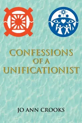 Wyznania unifikacjonisty - Confessions of a Unificationist