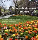 Chodnikowe ogrody Nowego Jorku - Sidewalk Gardens of New York