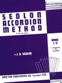 Sedlon Accordion Method, Bk 1b: (12 do 120 basów) - Sedlon Accordion Method, Bk 1b: (12 to 120 Bass)