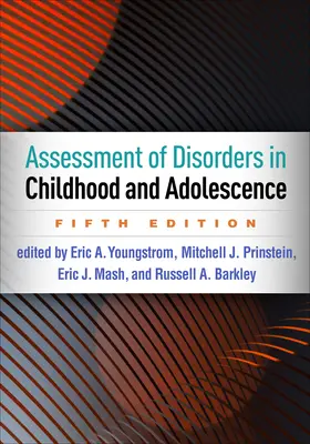 Ocena zaburzeń w dzieciństwie i okresie dojrzewania, wydanie piąte - Assessment of Disorders in Childhood and Adolescence, Fifth Edition