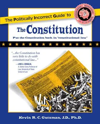 Niepoprawny politycznie przewodnik po konstytucji - The Politically Incorrect Guide to the Constitution