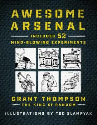 52 losowe projekty weekendowe: Dla początkujących wynalazców i budowniczych podwórek - 52 Random Weekend Projects: For Budding Inventors and Backyard Builders