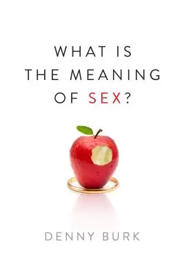 Jakie jest znaczenie seksu? - What Is the Meaning of Sex?