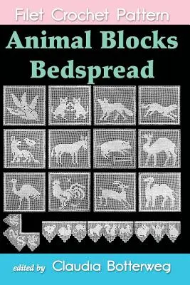 Wzór na narzutę z klocków Animal Blocks: Kompletne instrukcje i wykres - Animal Blocks Bedspread Filet Crochet Pattern: Complete Instructions and Chart