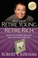 Przejdź na młodą i bogatą emeryturę: jak się wzbogacić i pozostać bogatym - Retire Young Retire Rich: How to Get Rich and Stay Rich