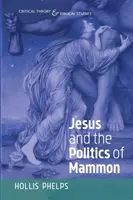 Jezus i polityka mamony - Jesus and the Politics of Mammon