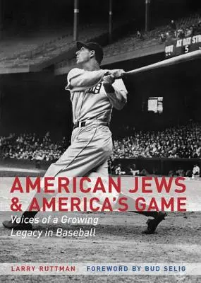 Amerykańscy Żydzi i amerykańska gra: Głosy rosnącego dziedzictwa w baseballu - American Jews & America's Game: Voices of a Growing Legacy in Baseball