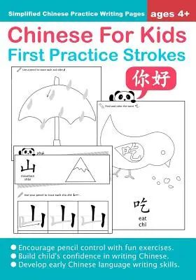Chiński dla dzieci Pierwsze ćwiczenia w wieku 4+ (uproszczony): Zeszyt ćwiczeń do nauki chińskiego - Chinese For Kids First Practice Strokes Ages 4+ (Simplified): Chinese Writing Practice Workbook