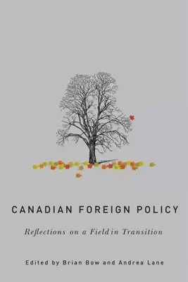 Kanadyjska polityka zagraniczna: Refleksje na temat dziedziny w okresie przejściowym - Canadian Foreign Policy: Reflections on a Field in Transition