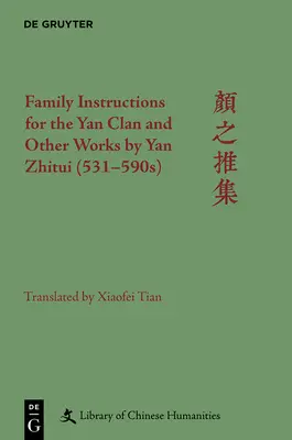 Instrukcje rodzinne dla klanu Yan i inne dzieła Yan Zhitui (531-590) - Family Instructions for the Yan Clan and Other Works by Yan Zhitui (531-590s)