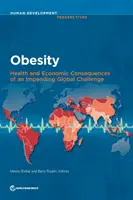 Otyłość: Konsekwencje zdrowotne i ekonomiczne zbliżającego się globalnego wyzwania - Obesity: Health and Economic Consequences of an Impending Global Challenge