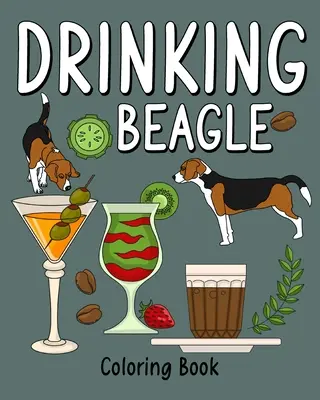 Kolorowanka z pijącym beagle - Drinking Beagle Coloring Book