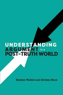 Zrozumienie argumentów w świecie postprawdy - Understanding Argument in a Post-Truth World