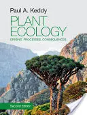 Ekologia roślin: Pochodzenie, procesy, konsekwencje - Plant Ecology: Origins, Processes, Consequences