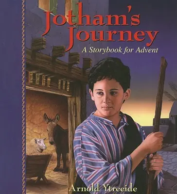 Podróż Jothama: Opowieść na Adwent - Jotham's Journey: A Storybook for Advent