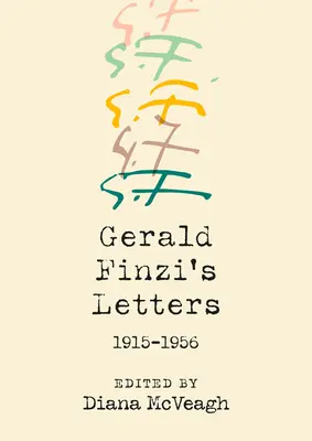 Listy Geralda Finziego, 1915-1956 - Gerald Finzi's Letters, 1915-1956