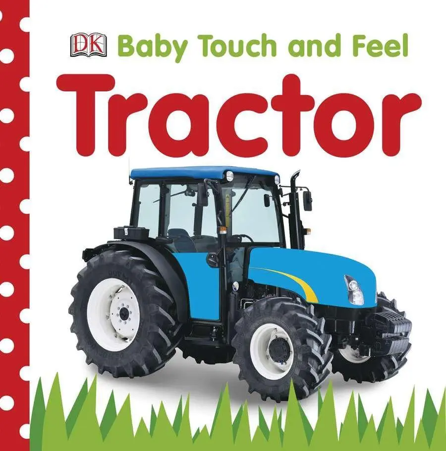 Dziecko dotknij i poczuj: Traktor - Baby Touch and Feel: Tractor
