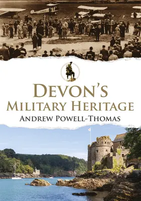 Dziedzictwo militarne Devon - Devon's Military Heritage