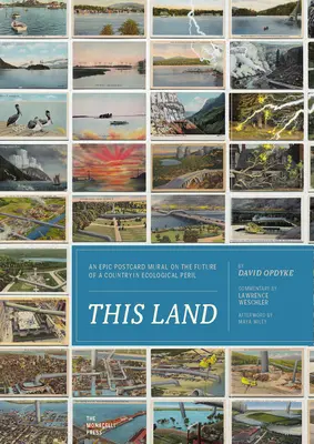 This Land: Epicki pocztówkowy mural o przyszłości kraju w ekologicznym niebezpieczeństwie - This Land: An Epic Postcard Mural on the Future of a Country in Ecological Peril