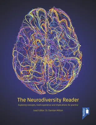 The Neurodiversity Reader: Odkrywanie koncepcji, doświadczeń i implikacji dla praktyki - The Neurodiversity Reader: Exploring Concepts, Lived Experience and Implications for Practice