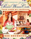 The Pioneer Woman Cooks - Jedzenie z mojej granicy - The Pioneer Woman Cooks--Food from My Frontier