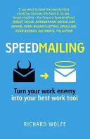 Speedmailing - Zmień swojego wroga w najlepsze narzędzie pracy - Speedmailing - Turn your work enemy into your best work tool